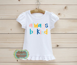 Always Be Kind Digital Print (Baby)