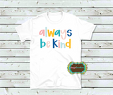 Always Be Kind Digital Print (Baby)