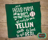 Proud Baseball Mama Yellin' Vinyl Heat Press